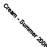 Cream - Summer 2006 GAMES Fast Free UK Postage 5026535519225